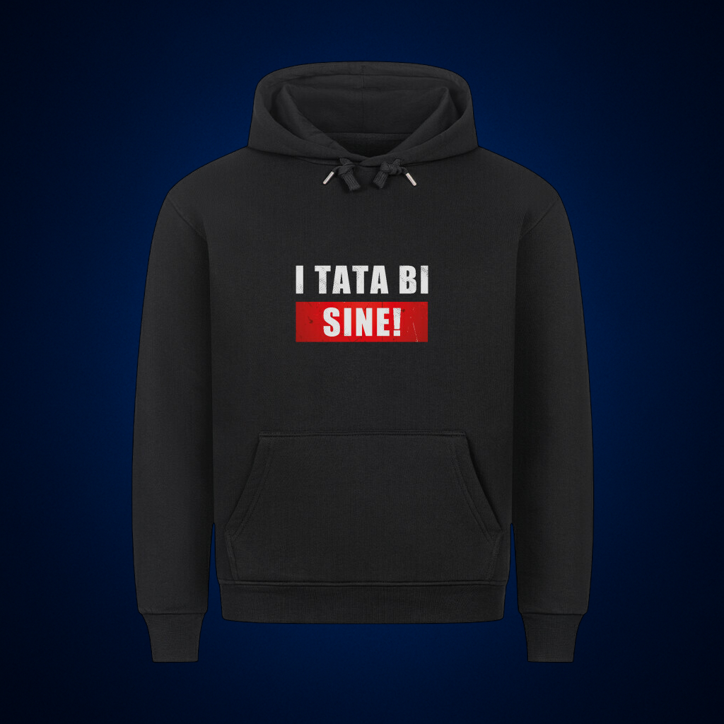 I tata bi sine, Premium Hoodie