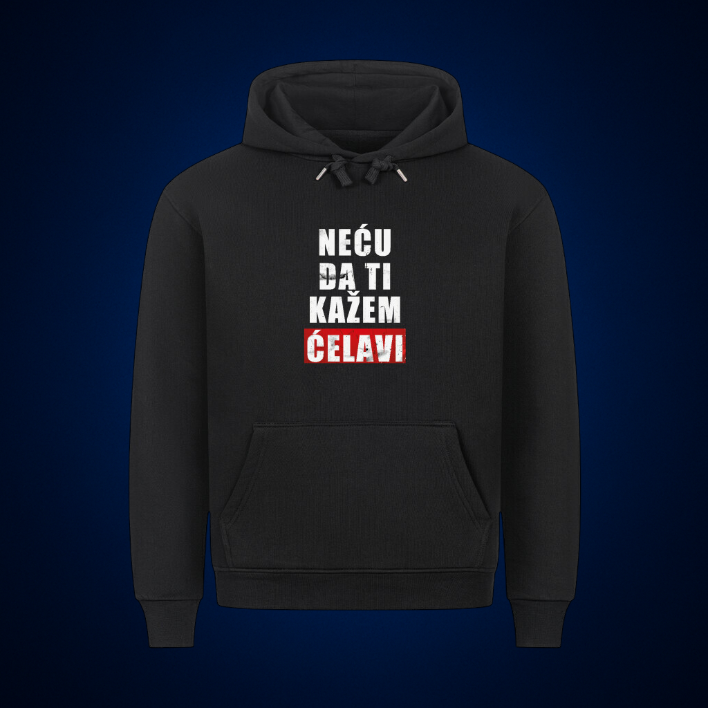 Neću da ti kažem ćelavi, Premium Hoodie