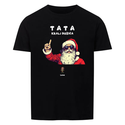 Tata Kralj Bozica, Personalisierbares T-Shirt