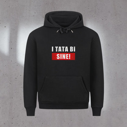 I tata bi sine, Premium Hoodie